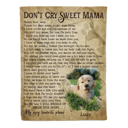 Dog Memorial Blanket With Customized Name And Photo Don't Cry Sweet Mama, Remembrance Sympathy Gifts For Loss Of Dog Pet