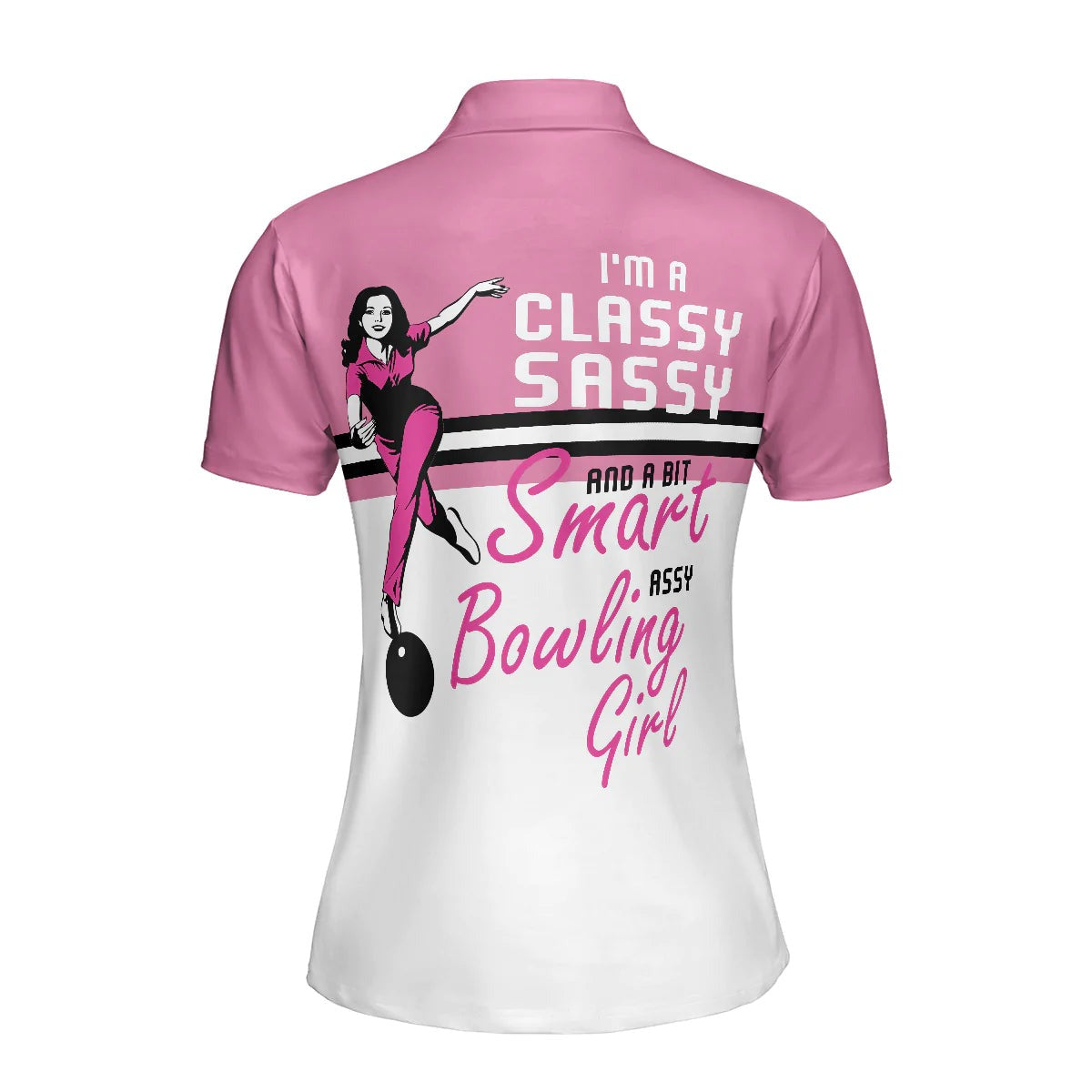 Bowling Women Polo Shirt - Pink Bowling Ball Polo Shirt, I'm A Classy Sassy Bowling Girl Bowling Polo Shirt - Gift For Wife, Family, Bowling Lovers