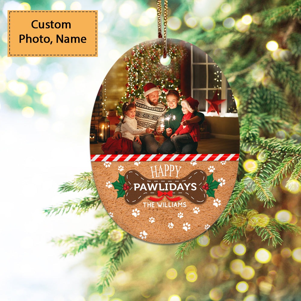 Custom Photo With Family Ceramic Ornament, Custom Photo Ornament With Pet, Happy Pawlidays - Christmas Ornament Gift For Members Family, Anniversary