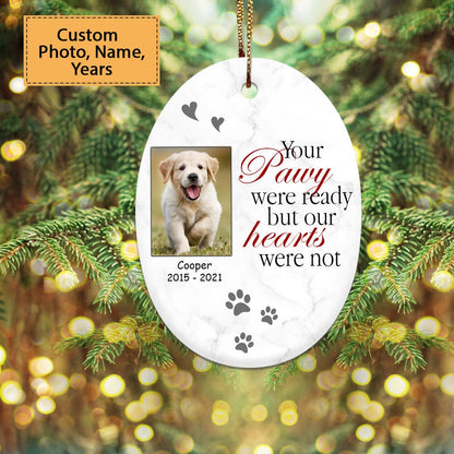 Custom Dog Photo Ceramic Ornament, Custom Pet Photo Ornament, Your Pawy Were Ready - Christmas Ornament Gift For Dog Lovers, Pet Lovers