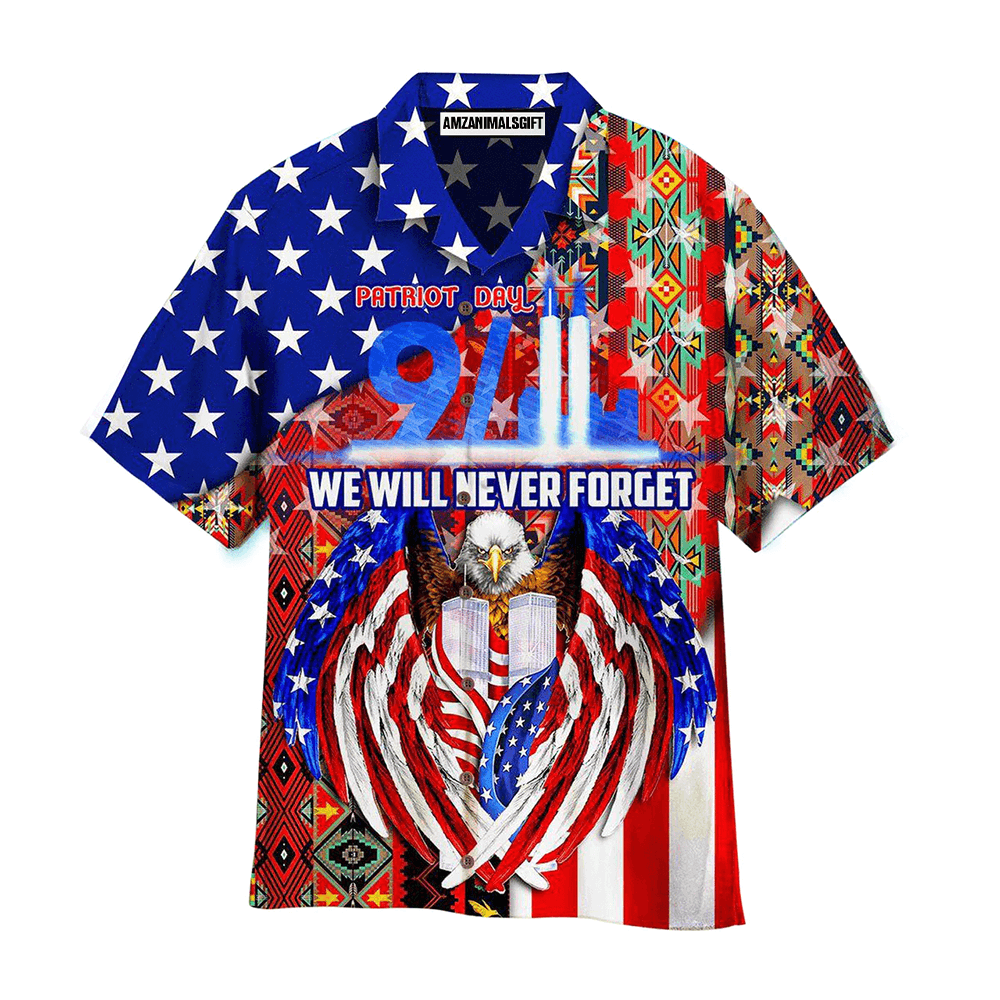 Eagle Patriot American Flag We Will Never Forget Aloha Hawaiian Shirts For Men Women, 4th Of July Gift For Summer, Friend, Family, Independence Day - Amzanimalsgift