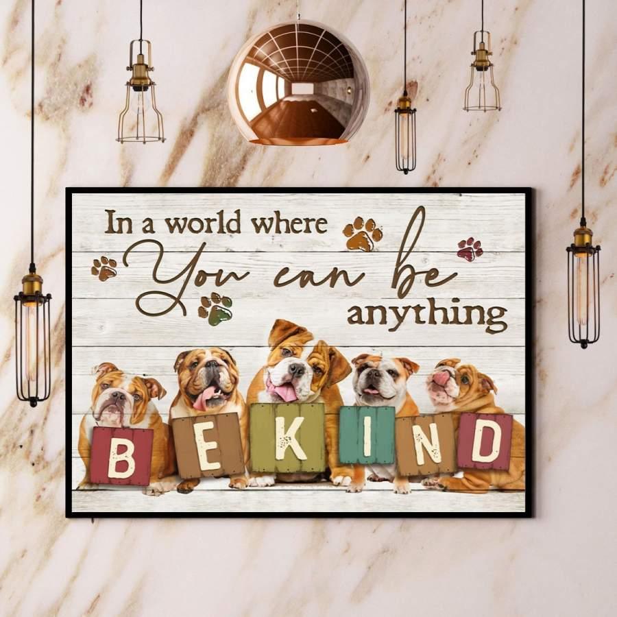 English Bulldog Landscape Canvas - Funny English Bulldog In A World Where You Can Be Anything Be Kind Landscape Canvas - Gift For Dog Lovers, Friends - Amzanimalsgift