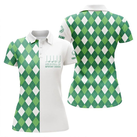 Customized Name Golf Women Polo Shirts, Green Argyle Plaid Custom Life Is Full Of Important Choices - Perfect Gift For Ladies, Golf Lovers, Golfers