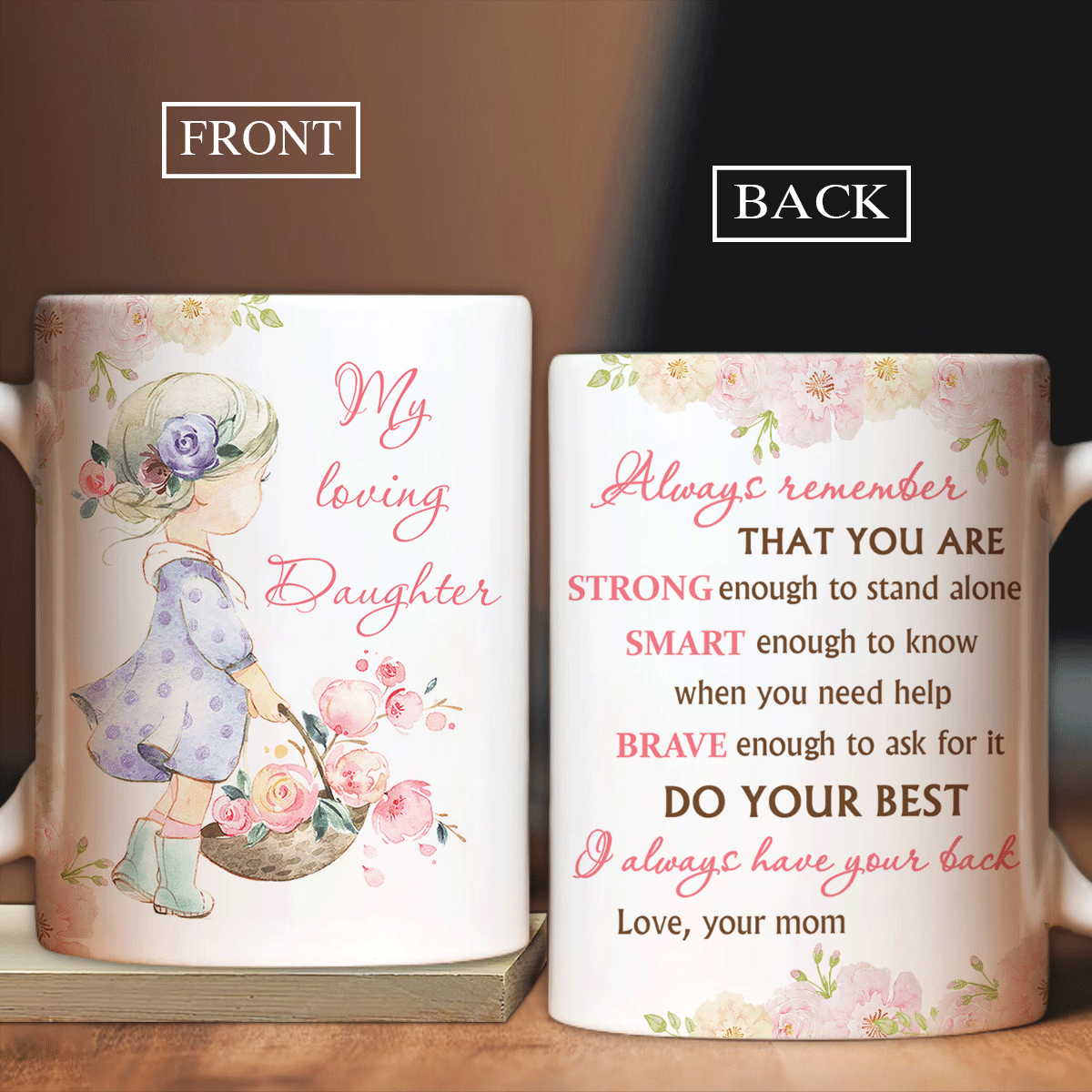 Family White Mug, Daughter And Dad Mug - Gifts For Daughter From Mom - Mom To Daughter, Beautiful Doll, Rose Garden, I Always Have Your Back Mug - Amzanimalsgift