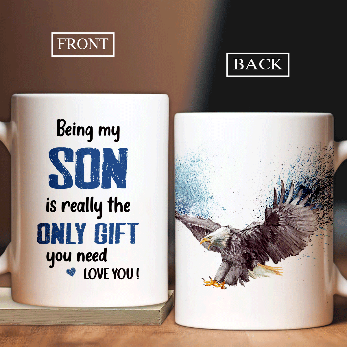 Family White Mug, Son And Dad Mug - Eagle Painting Mug, Being My Son Is Really The Only Gift You Need Mug - Gifts For Son From Dad - Amzanimalsgift