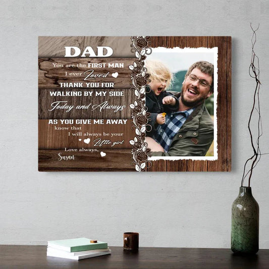 Father's Day Landscape Canvas Customized Name And Photo - Personalized Canvas You Are The First Man I Ever Loved Dad - Gift For Dad, Father's Day Gifts - Amzanimalsgift