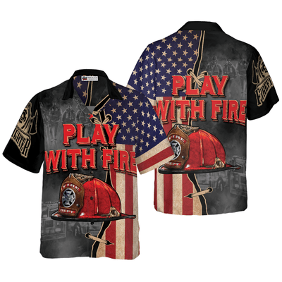 Firefighter Hawaiian Shirt, Play With Fire Firefighter Helmet American Flag Aloha Shirt For Men - Gift For Firefighter, Husband, Boyfriend, Family, Friends - Amzanimalsgift