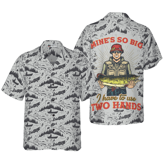 Fishing Hawaiian Shirt, Mine's So Big I Have To Use Two Hands, Colorful Summer Aloha Shirt For Men Women, Gift For Friend, Team, Fishing Lovers - Amzanimalsgift