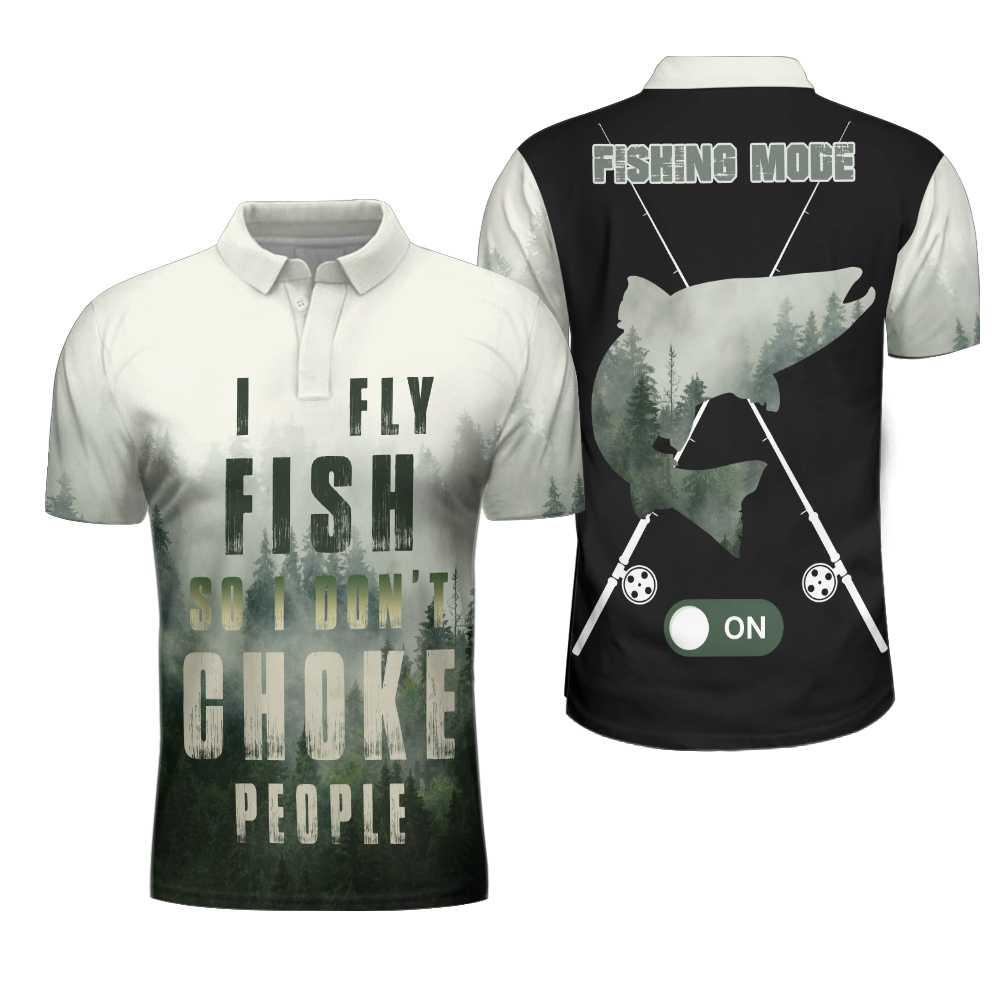 Fishing Men Polo Shirt, Fishing Mode On I Fly Fish So I Don't Choke People Shirt For Men, Gift For Fishing Lovers, Fisherman - Amzanimalsgift