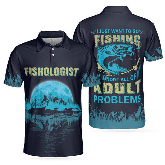 Fishologist Go Fishing Men Polo Shirt, I Just Want To Go Fishing Shirt, Best Fishing Shirt For Men, Gift For Fishing Lovers - Amzanimalsgift