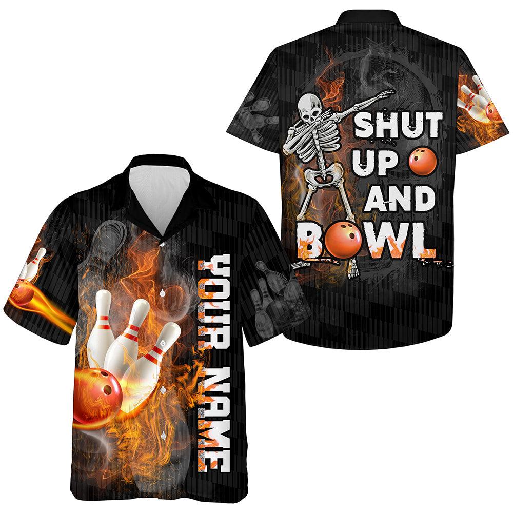 Flame Bowling Custom Name Hawaiian Shirt, Shut Up and Bowl Funny Skull Bowling Personalized Hawaiian Shirts For Men Women, Bowling Lovers, Bowlers - Amzanimalsgift
