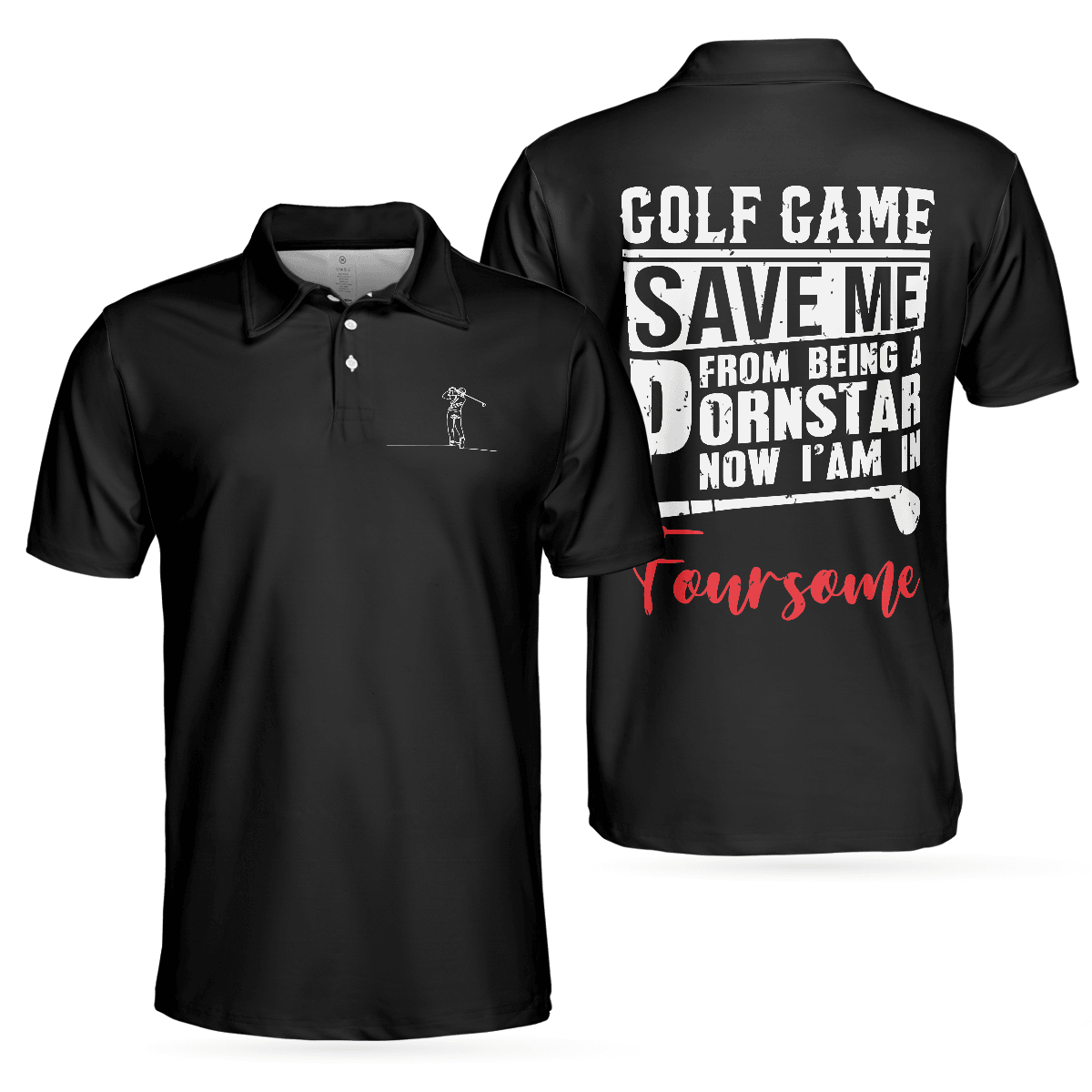 Foursome Short Sleeve Men Polo Shirt, Golf Game Save Me From Being A Pornstar Now I Am In Foursome Shirt For Men - Amzanimalsgift