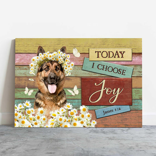 German Shepherd Landscape Canvas, Today I Choose Joy Canvas Wall Decor Visual Art, Gift For Family, Friends, Dog Lovers - Amzanimalsgift