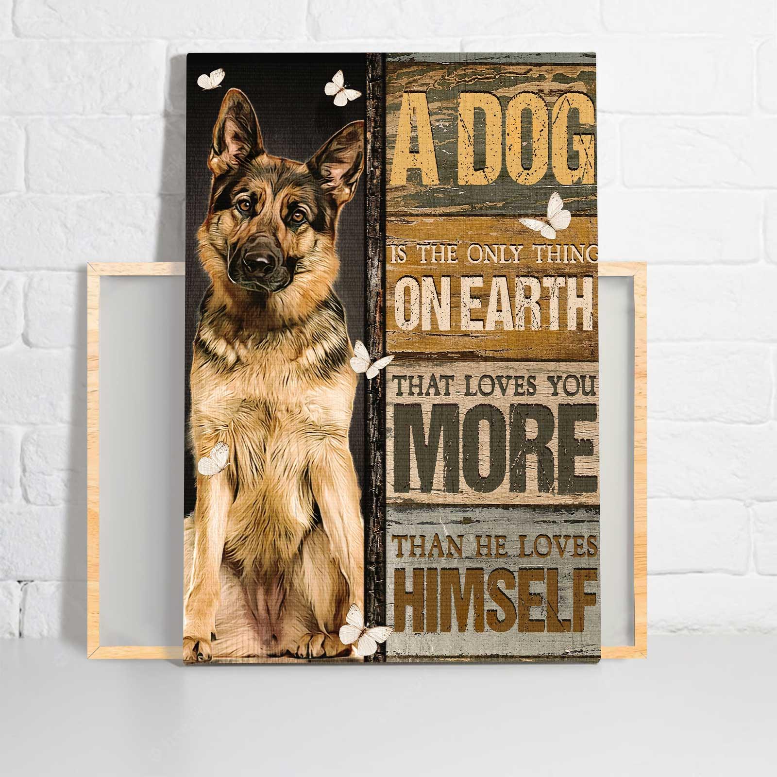German Shepherd Portrait Canvas - Watercolor German Shepherd, Pretty Butterfly, A Dog Is The Only Thing - Gift For German Shepherd Lovers, Dog Lovers - Amzanimalsgift