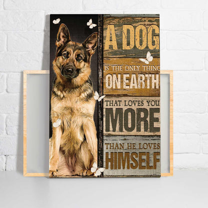 German Shepherd Portrait Canvas - Watercolor German Shepherd, Pretty Butterfly, A Dog Is The Only Thing - Gift For German Shepherd Lovers, Dog Lovers - Amzanimalsgift