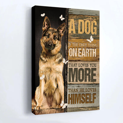 German Shepherd Portrait Canvas - Watercolor German Shepherd, Pretty Butterfly, A Dog Is The Only Thing - Gift For German Shepherd Lovers, Dog Lovers - Amzanimalsgift