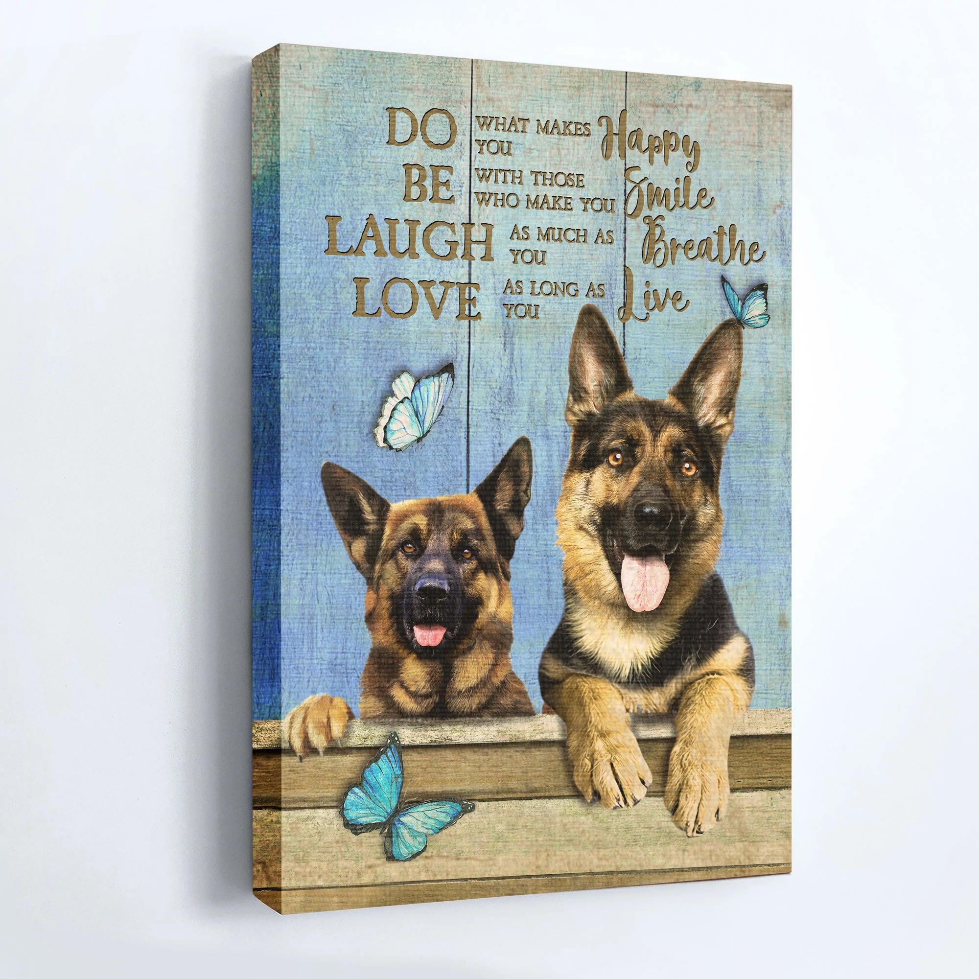 German Shepherd Premium Wrapped Portrait Canvas - German Shepherd, Blue Butterfly, Do What Makes You Happy - Gift For German Shepherd Lovers - Amzanimalsgift