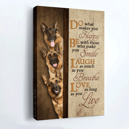 German Shepherd Premium Wrapped Portrait Canvas - German Shepherd, Do What Makes You Happy - Perfect Gift For German Shepherd Lovers - Amzanimalsgift