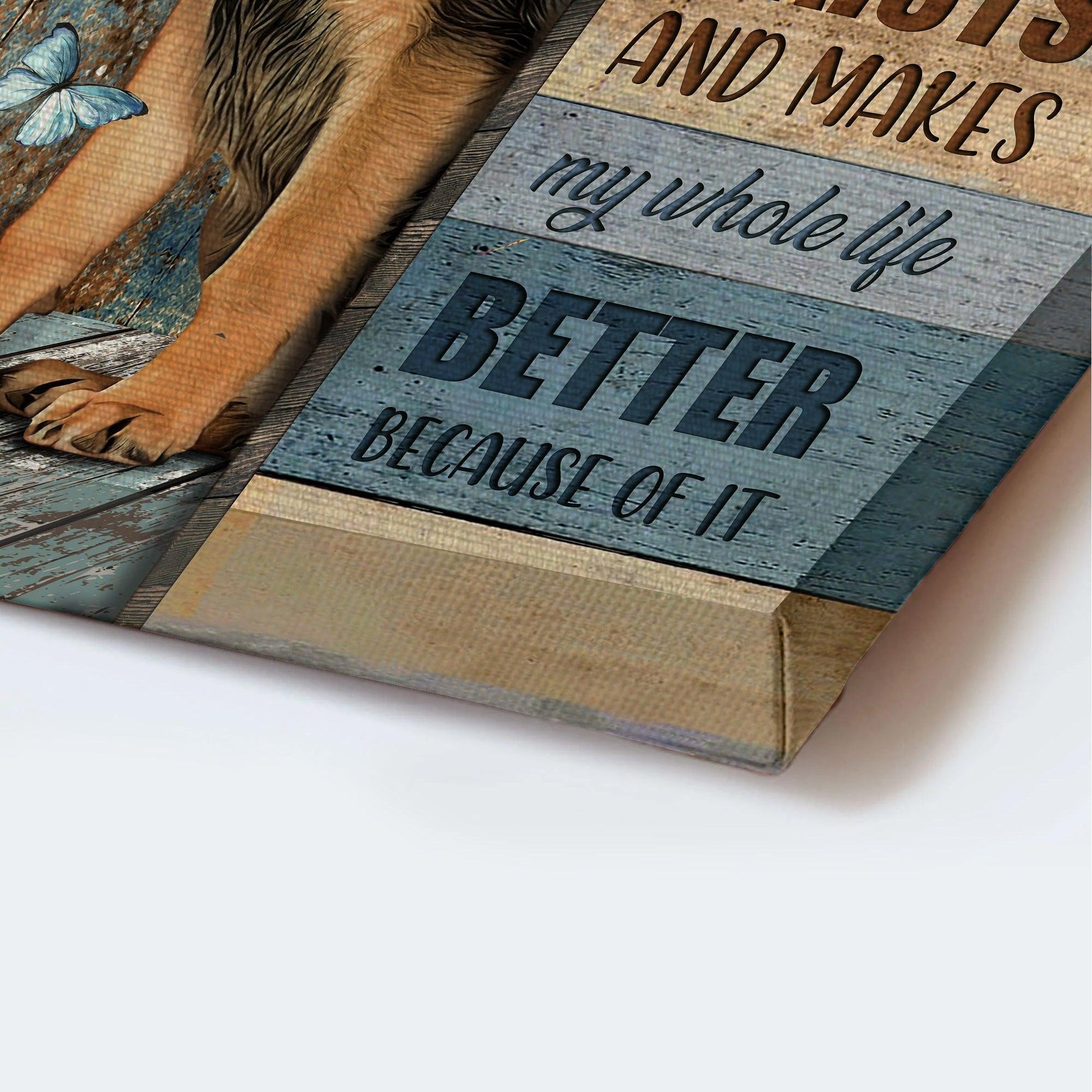 German Shepherd Premium Wrapped Portrait Canvas - Great Dog, Pretty Butterflies, My Dog Makes My Whole Life Better - Gift For German Shepherd Lovers - Amzanimalsgift