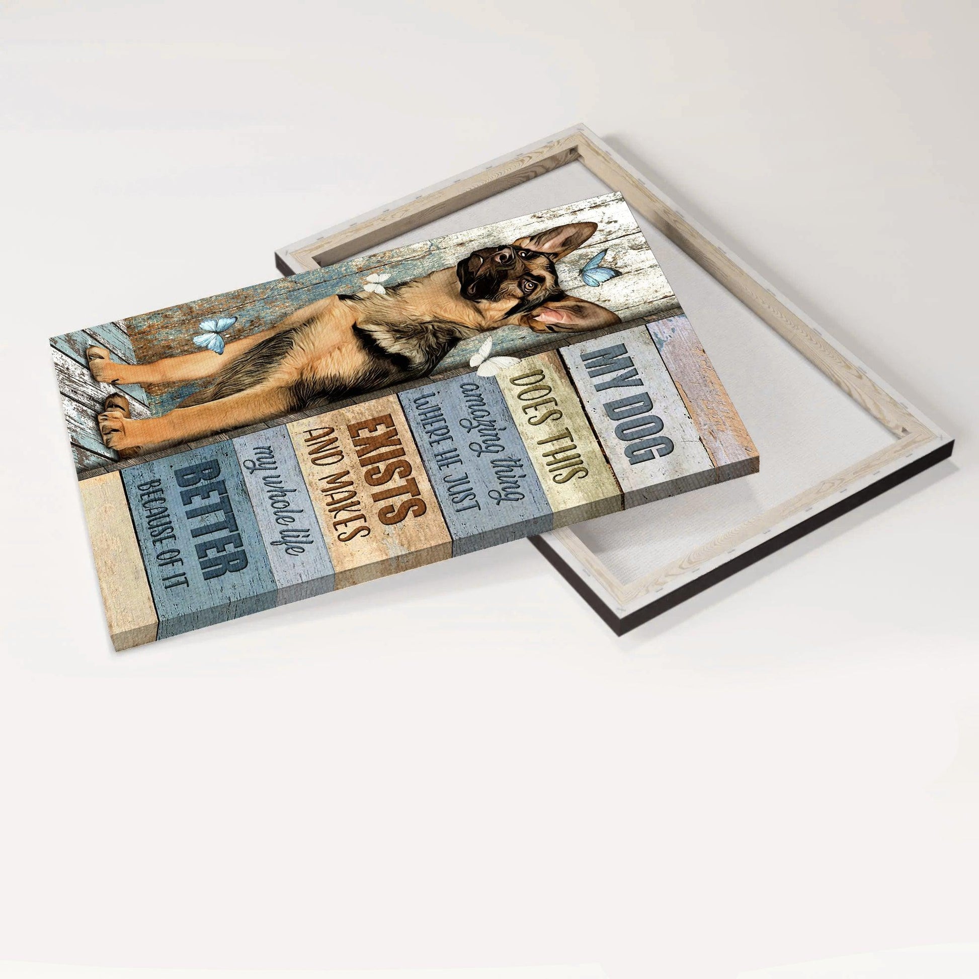 German Shepherd Premium Wrapped Portrait Canvas - Great Dog, Pretty Butterflies, My Dog Makes My Whole Life Better - Gift For German Shepherd Lovers - Amzanimalsgift
