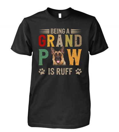 German Shepherd Unisex T Shirt Custom - Customize Photo Being A Grand Paw Is Ruff Personalized Unisex T Shirt - Gift For Dog Lovers, Friend, Family - Amzanimalsgift