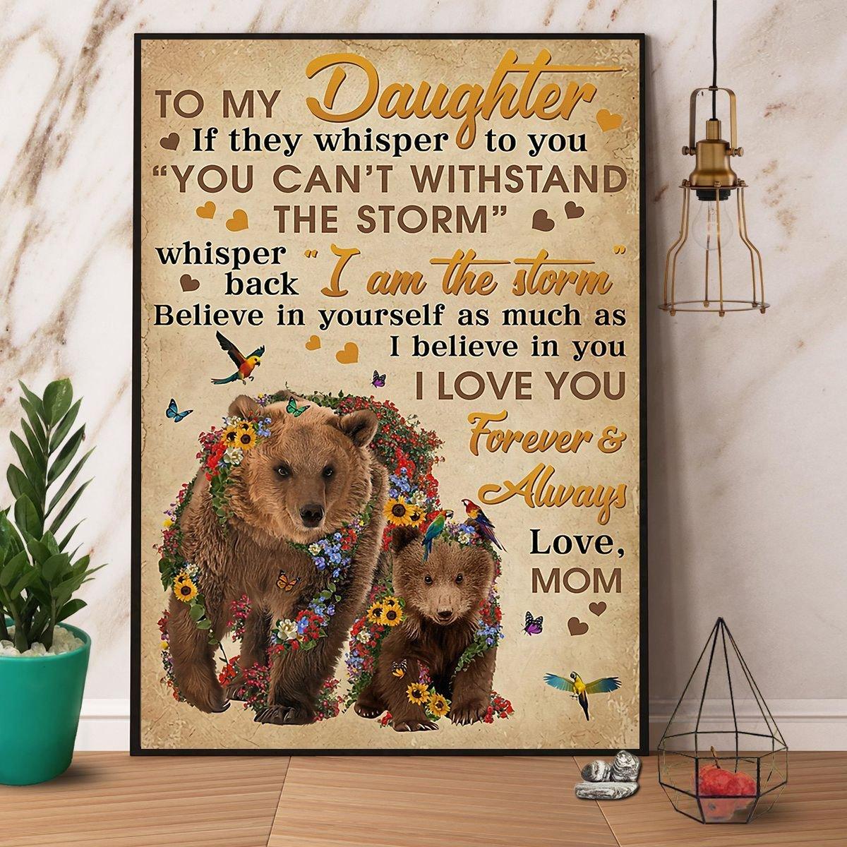 Gift For Daughter - Bear Flower Mom, I Am The Storm I Love You Forever and Always Premium Wrapped Canvas - Gift For Daughter, Family - Amzanimalsgift