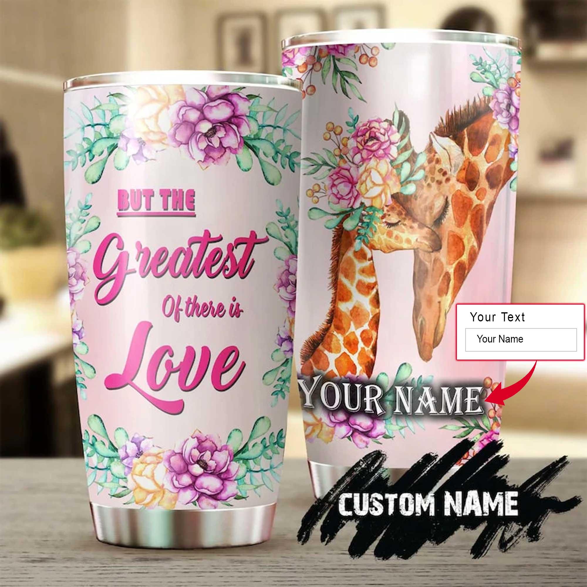 Giraffe Personalized Tumbler To Mom - But The Greatest Of These Is Love Tumbler - Perfect Gift For Giraffe Lover, Friend, Family - Amzanimalsgift