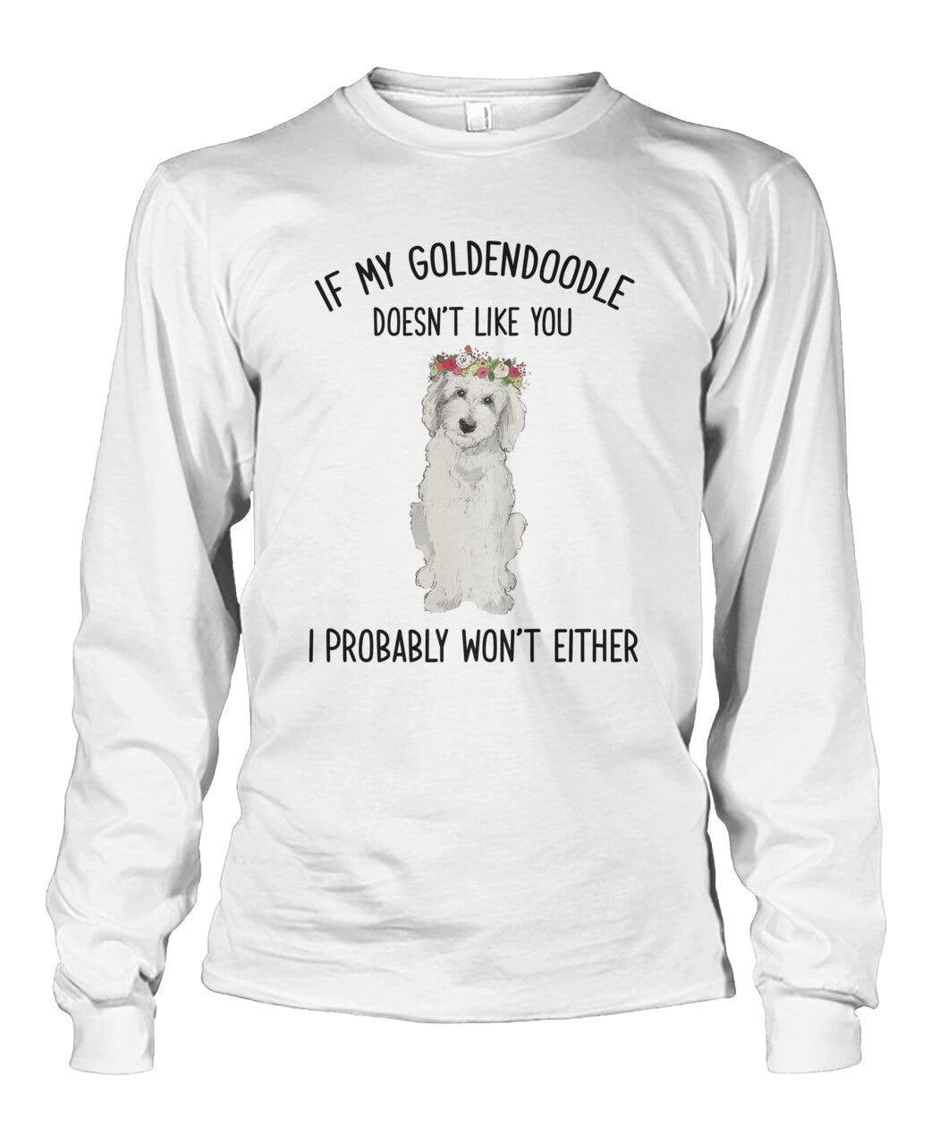Goldendoodle Unisex Long Sleeve- If My Goldendoodle Doesn't You I Probably Wont Either Unisex Long Sleeve - Gift for Dog Lovers, Family, Friends - Amzanimalsgift