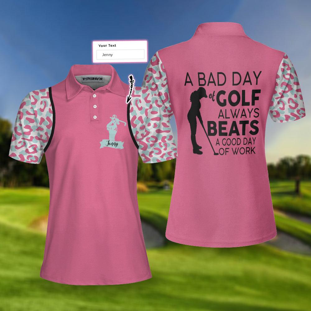 Golf Custom Name Women Polo Shirt, A Bad Day Of Golf Always Beats A Good Day Of Work Pink Leopard Personalized Women Polo Shirts, Gift For Ladies - Amzanimalsgift
