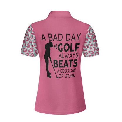 Golf Custom Name Women Polo Shirt, A Bad Day Of Golf Always Beats A Good Day Of Work Pink Leopard Personalized Women Polo Shirts, Gift For Ladies - Amzanimalsgift