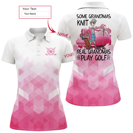 Golf Custom Name Women Polo Shirt, Funny Pink White Personalized Women Polo Shirts, Some Grandmas Knit Real Grandmas Play Golf - Amzanimalsgift