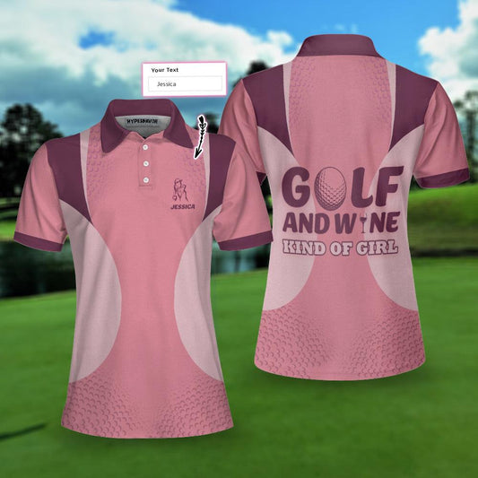 Golf Custom Name Women Polo Shirt, Golf And Wine Kind Of Girl Personalized Women Polo Shirts, Golfing Gift For Ladies, Golfers, Golf Lovers - Amzanimalsgift