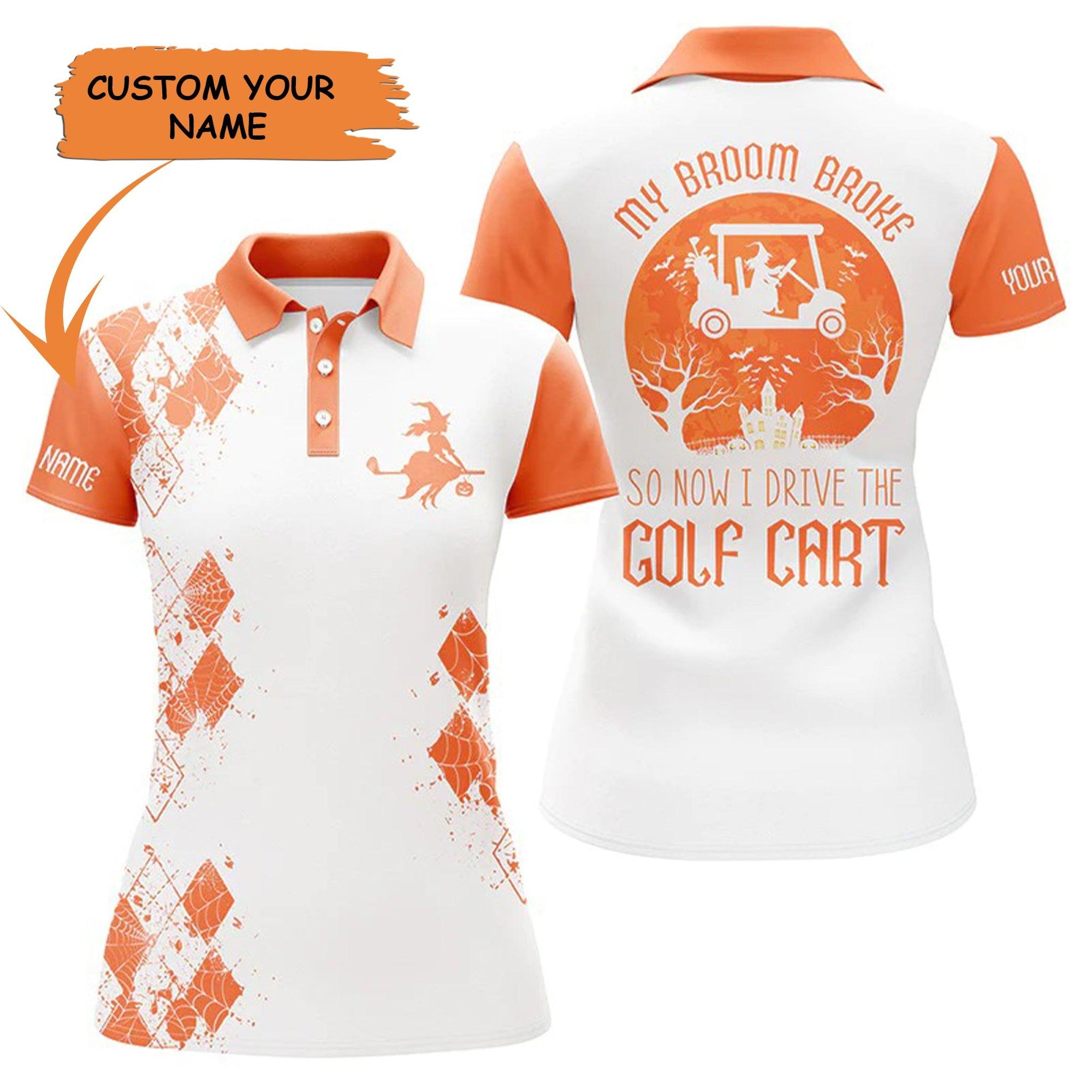 Golf Custom Name Women Polo Shirt, Halloween So Now I Drive The Golf Cart Personalized Women Polo Shirt, Perfect Gift For Ladies, Golf Lovers, Golfers - Amzanimalsgift