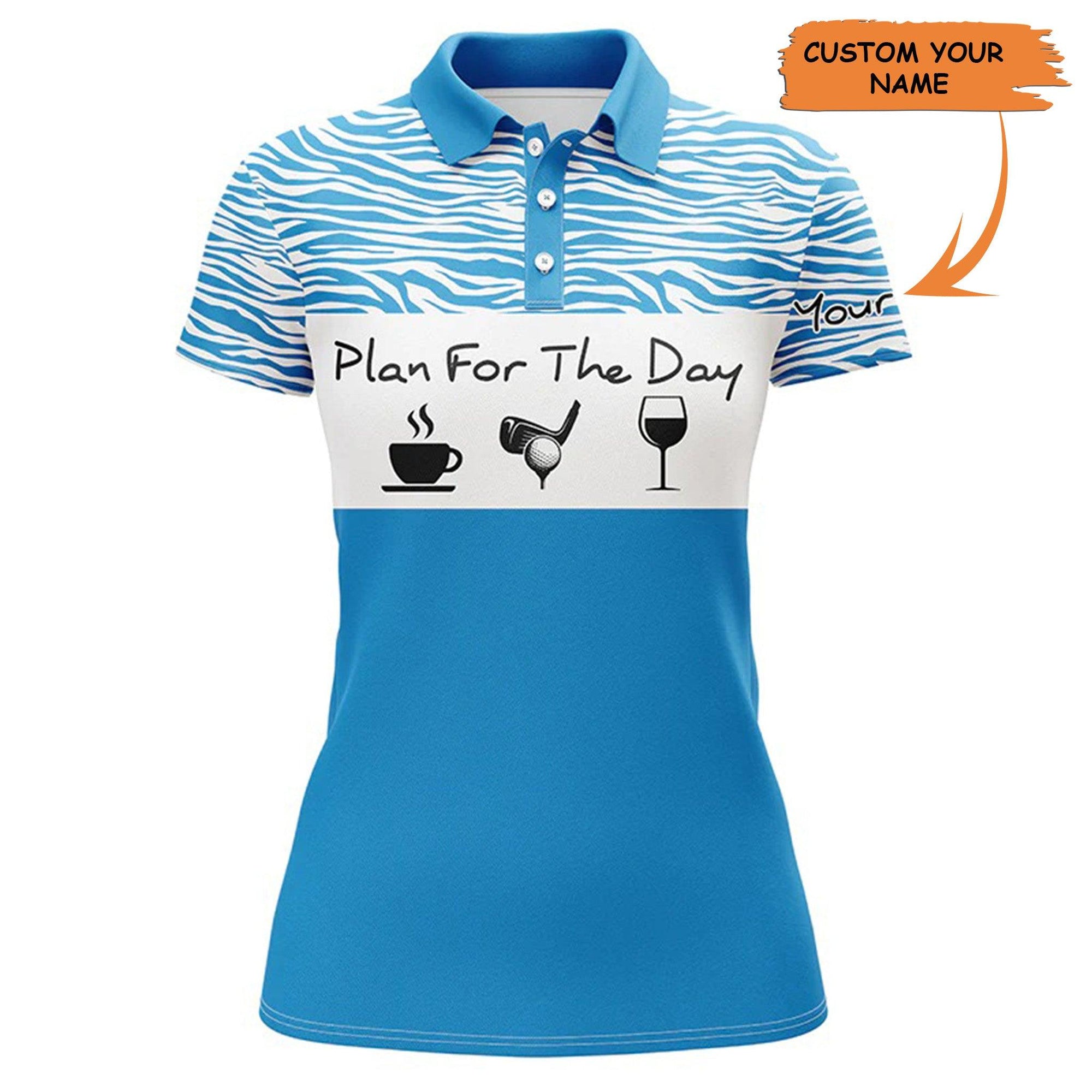 Golf Custom Name Women Polo Shirt, Plan For The Day Blue Background Personalized Women Polo Shirt - Perfect Gift For Ladies, Golf Lovers, Golfers - Amzanimalsgift