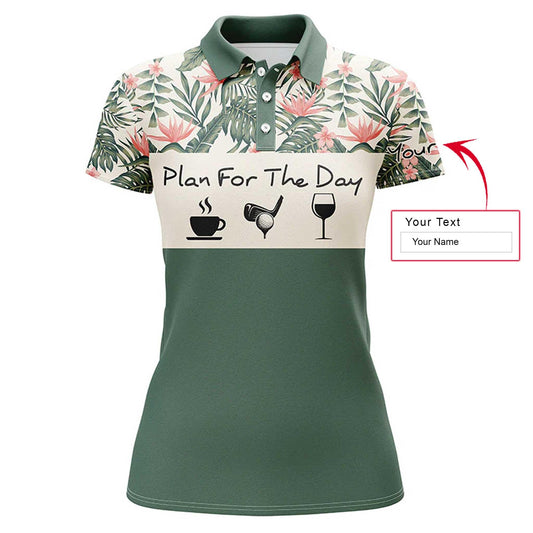 Golf Custom Name Women Polo Shirt, Plan For The Day Coffee Golf Wine, Tropical Green Leaves Personalized Women Polo Shirts, Gift For Ladies, Golfers - Amzanimalsgift