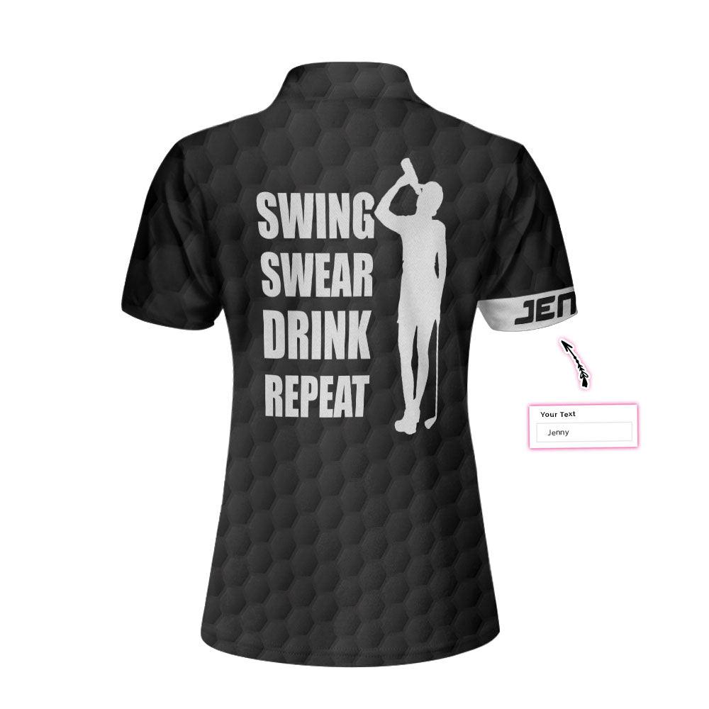 Golf Custom Name Women Polo Shirt, Swing Swear Drink Repeat Black Personalized Women Polo Shirts, Golfing Gift For Ladies, Golfers, Golf Lovers - Amzanimalsgift
