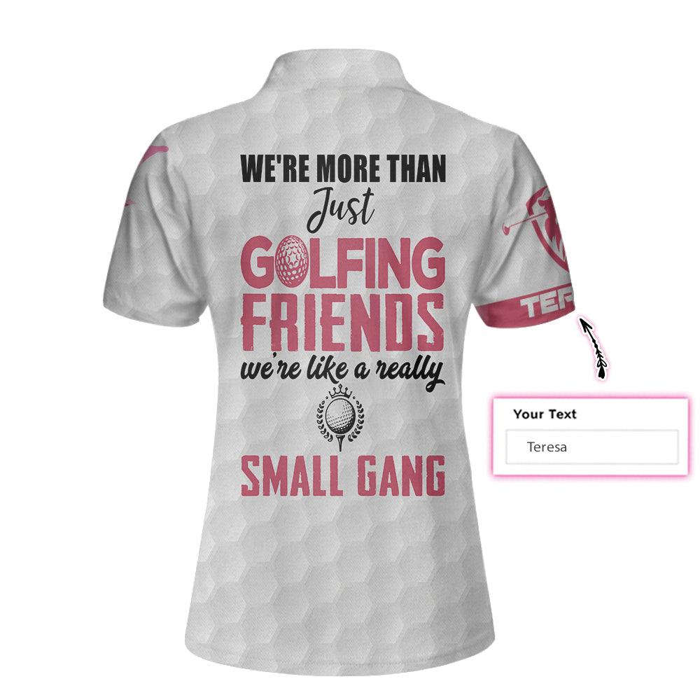 Golf Custom Name Women Polo Shirt, White And Pink Personalized Women Polo Shirts, Golf Gift For Ladies, Golfers, We're Like A Really Small Gang - Amzanimalsgift