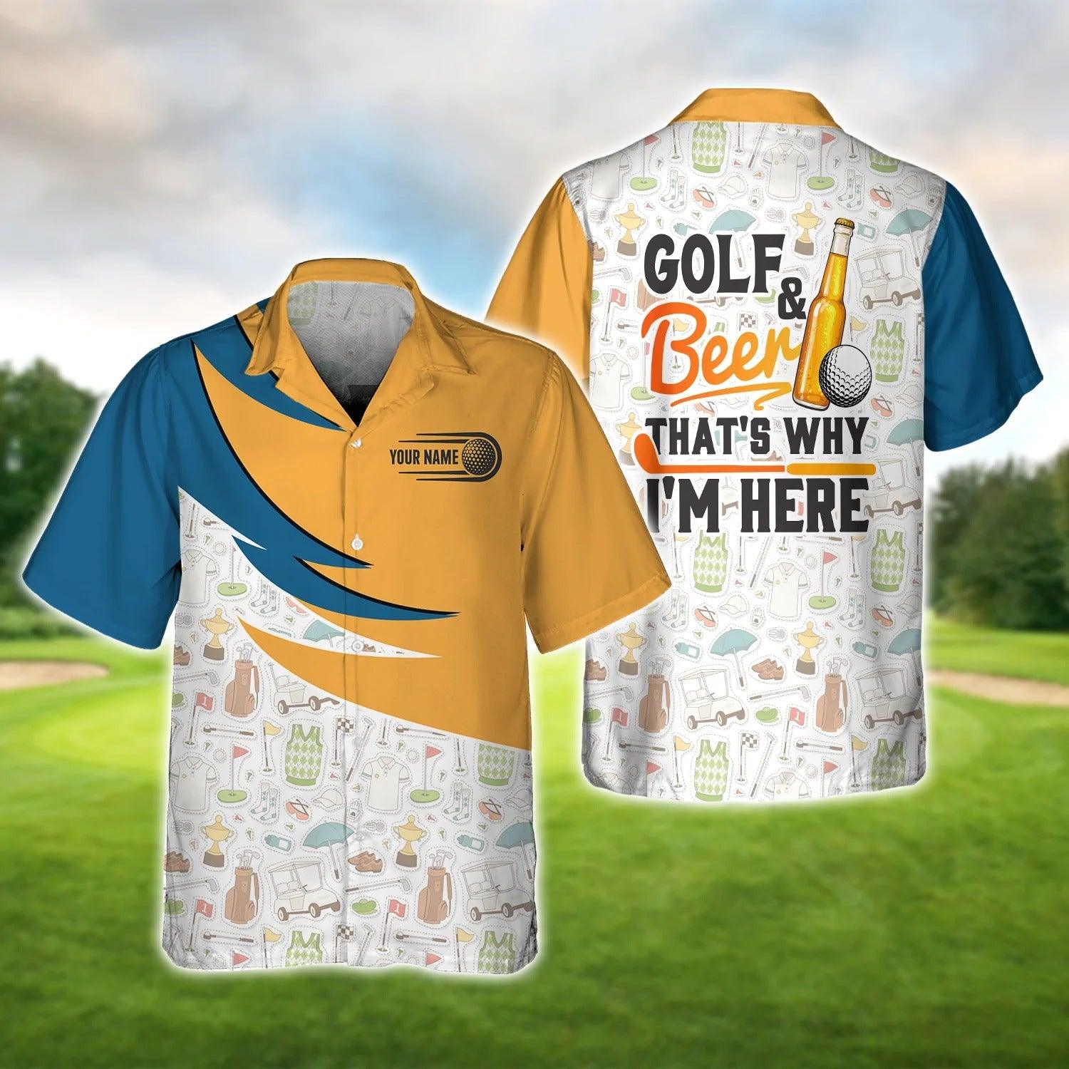 Golf Hawaiian Shirt Custom Name, Golf And Beer Icon That’s Why I’m Here Personalized Aloha Shirt For Men Women - Perfect Gift For Golfer, Friend - Amzanimalsgift