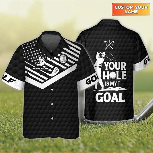 Golf Hawaiian Shirt Custom Name, Golf Black Personalized Your Hole Is My Goal Hawaiian Shirt For Men - Perfect Gift For Golf Lovers, Golfers - Amzanimalsgift