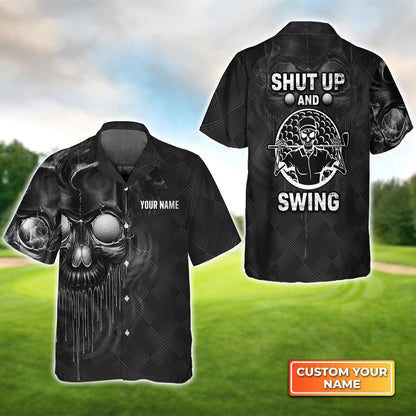 Golf Hawaiian Shirt Custom Name, Skull Golf Shut Up And Swing Personalized Aloha Hawaiian Shirt For Men Women - Perfect Gift For Husband, Friend - Amzanimalsgift