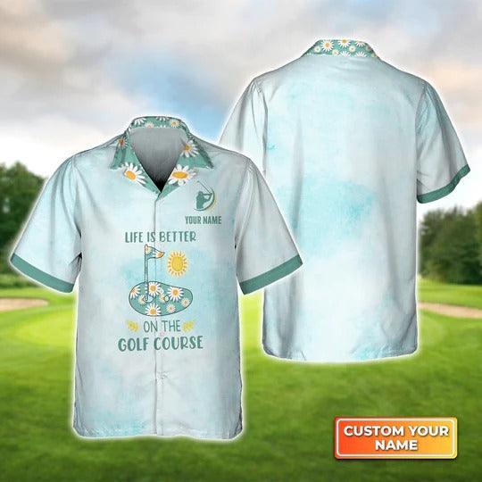 Golf Hawaiian Shirt Customized Name, Daisy Flowers, Life Is Better On The Golf Personalized Aloha Shirts For Men - Gift For Golf Lovers, Golfers - Amzanimalsgift
