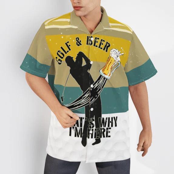 Golf Hawaiian Shirt, Golf And Beer That's Why I'm Here Aloha Hawaiian Shirts For Men and Women - Gift For Golfer, Friend, Family - Amzanimalsgift