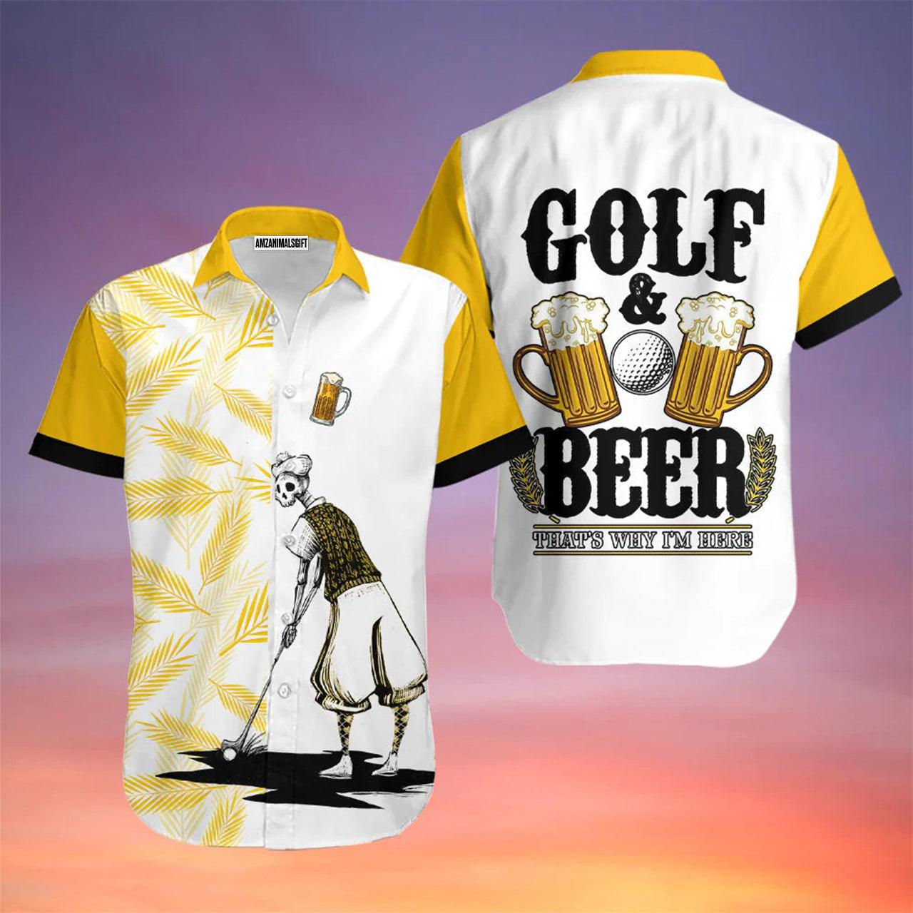 Golf Hawaiian Shirt, Golf And Beer That's Why I'm Here Aloha Hawaiian Shirts For Men and Women - Gift For Golfer, Friend, Family - Amzanimalsgift