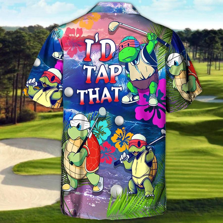 Golf Hawaiian Shirts - Turtle Playing Golf In The Beach Aloha Shirts, I'd Tap That Hawaiian Shirt - Perfect Gift For Men, Golfers, Golf Lovers - Amzanimalsgift
