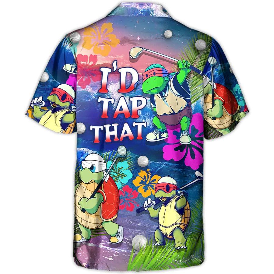 Golf Hawaiian Shirts - Turtle Playing Golf In The Beach Aloha Shirts, I'd Tap That Hawaiian Shirt - Perfect Gift For Men, Golfers, Golf Lovers - Amzanimalsgift