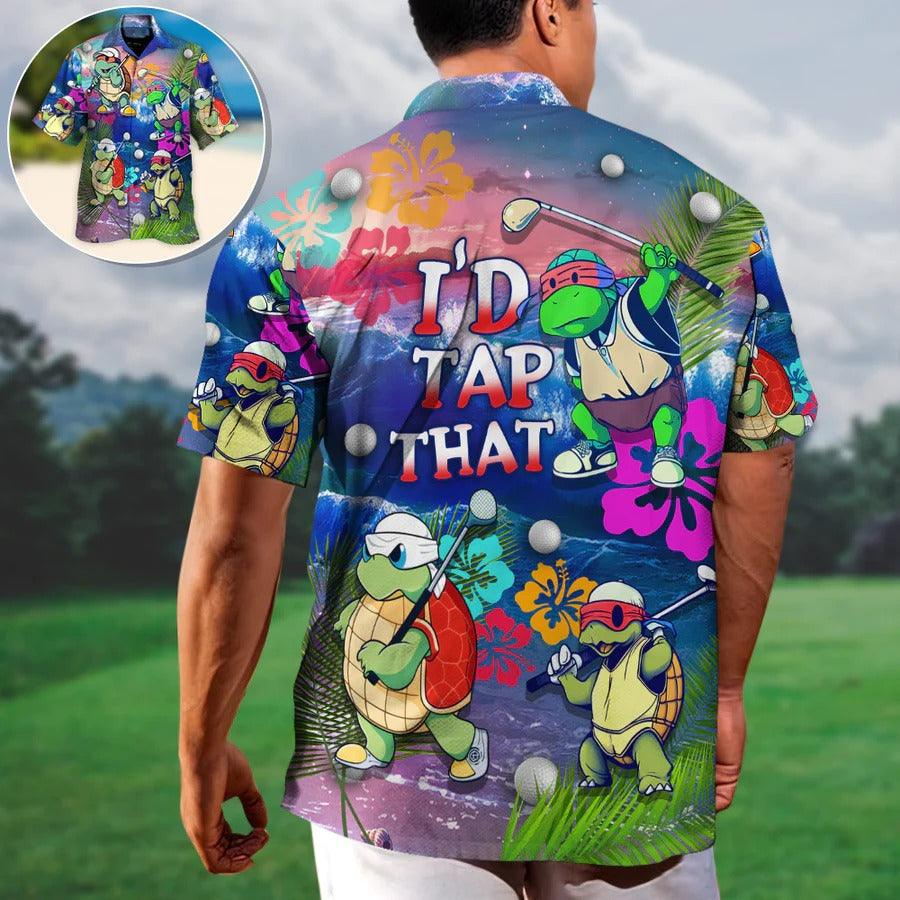 Golf Hawaiian Shirts - Turtle Playing Golf In The Beach Aloha Shirts, I'd Tap That Hawaiian Shirt - Perfect Gift For Men, Golfers, Golf Lovers - Amzanimalsgift