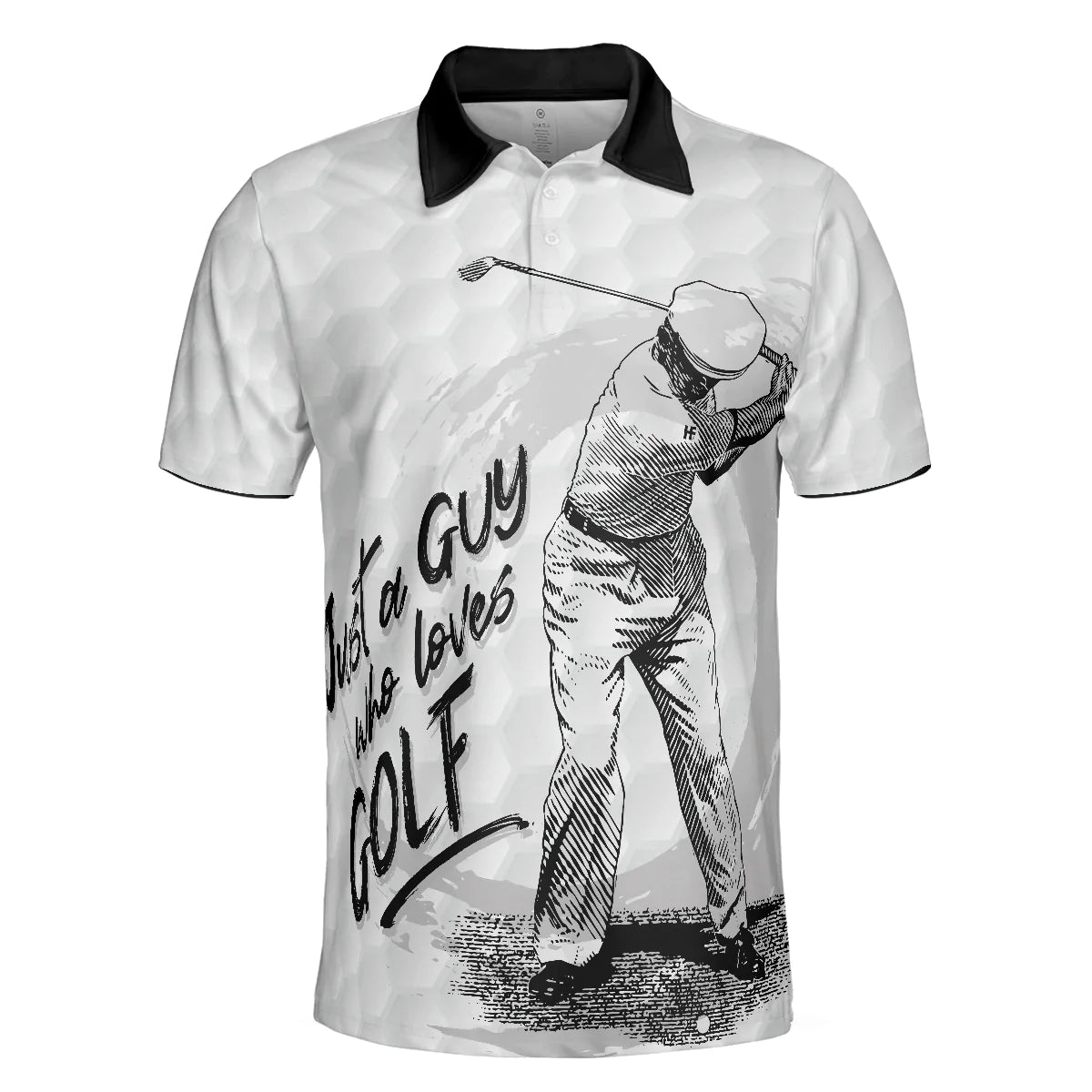 Golf Men Polo Shirt, Black And White Golfing, Just A Guy Who Loves Golf Shirt For Male, Basic Golf Shirt Design For Golfers, Golf Lovers - Amzanimalsgift