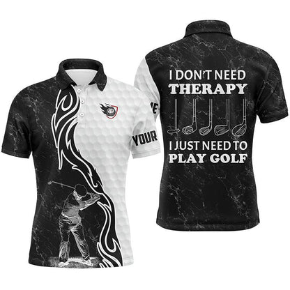 Golf Men Polo Shirt - Funny Black White Custom Name Apparel, I Don't Need Therapy, I Just Need To Play Golf Men Golf Polo Shirt - Perfect Polo Shirt For Men - Amzanimalsgift