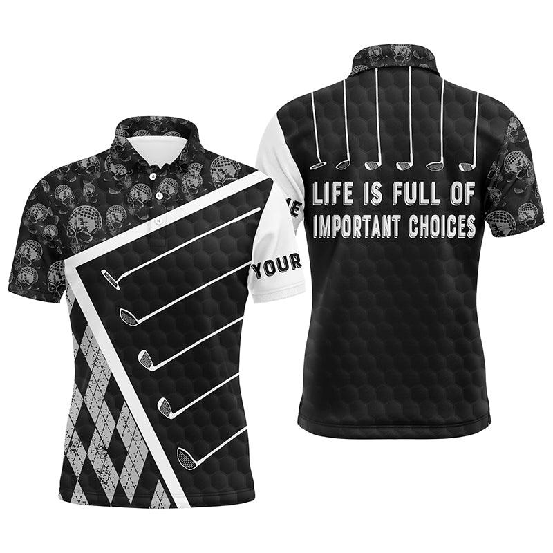 Golf Men Polo Shirt - Golf Clubs Skull Pattern Custom Name Black - Life Is Full Of Important Choices Black - Personalized Gift For Golf Lover, Team - Amzanimalsgift