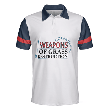 Golf Men Polo Shirt, Weapons Of Grass Destruction Short Sleeve Polo Shirt, Golfaholic Polo Shirt - Best Golf Shirt For Men, Golfers - Amzanimalsgift